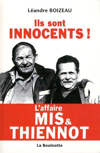 Ils sont innocents ! : l'affaire Mis & Thiennot