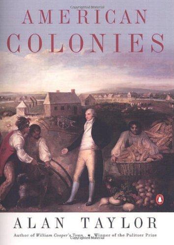 American Colonies: The Settling of North America (The Penguin History of the United States, Volume1): The Settlement of North America to 1800 (Hist of the USA, Band 1)