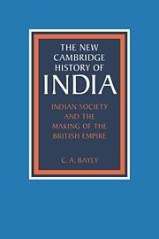 Indian Society and the Making of the British Empire (The New Cambridge History of India)