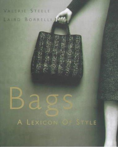 Bags: A Lexicon of Style (Beaux Livres)