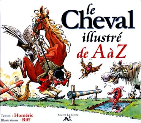 LE CHEVAL ILLUSTRE DE A A Z (De A à Z)