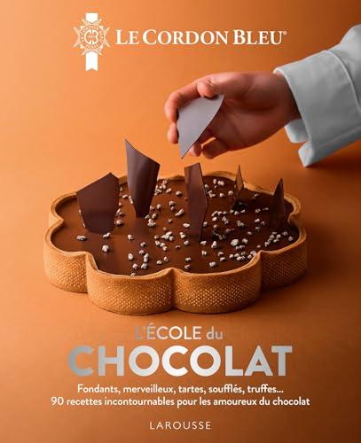 L'école du chocolat : fondants, merveilleux, tartes, soufflés, truffes... : 90 recettes incontournables pour les amoureux du chocolat