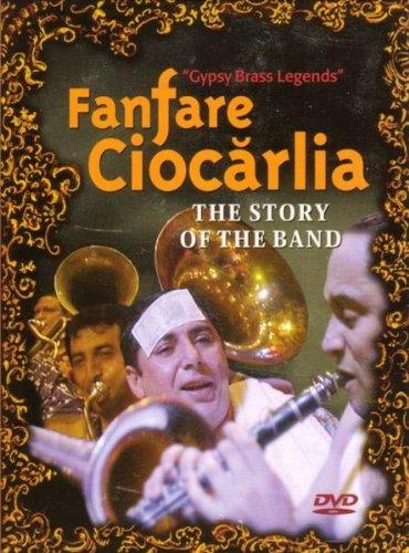 Fanfare Ciocarlia - Gypsy Brass Legends: The Story of the Band