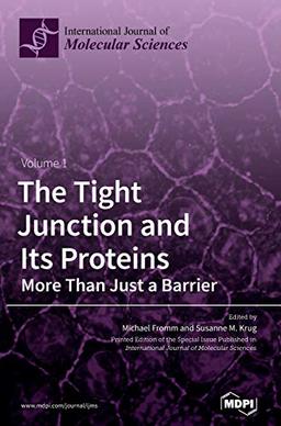 The Tight Junction and Its Proteins: More Than Just a Barrier