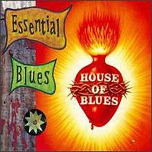 Essential Blues:House Of Blues