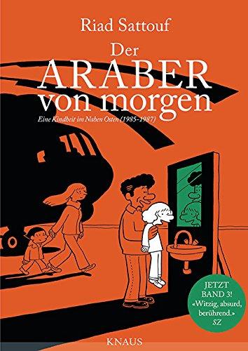 Der Araber von morgen, Band 3: Eine Kindheit im Nahen Osten (1985 - 1987) Graphic Novel