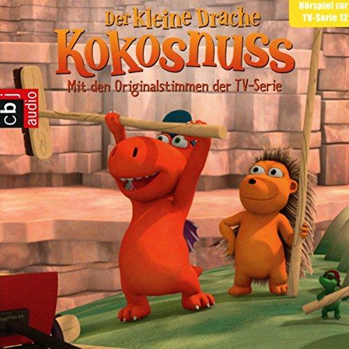 Der Kleine Drache Kokosnuss - Hörspiel zur TV-Serie 12: Reingefallen. Taxi für Adele. Kokosnuss Express. Wie geschmiert. (Audio-CDs zur TV-Serie, Band 12)