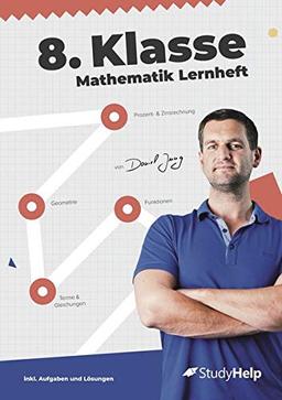 8. Klasse Mathematik Lernheft: StudyHelp und Daniel Jung