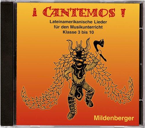 iCantemos!  1 CD mit 24 Lateinamerikanischen Liedern für den  Musikunterricht Klasse 3-10