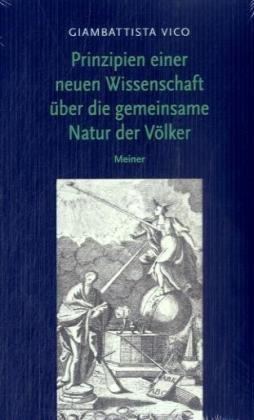 Prinzipien einer neuen Wissenschaft über die gemeinsame Natur der Völker: Band 1 und 2 in einem Buch