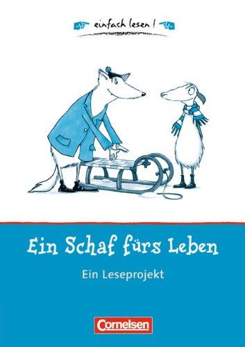 einfach lesen! - Für Leseeinsteiger: Ein Schaf fürs Leben: Ein Leseprojekt nach dem gleichnamigen Kinderbuch von Maritgen Matter. Arbeitsbuch mit Lösungen