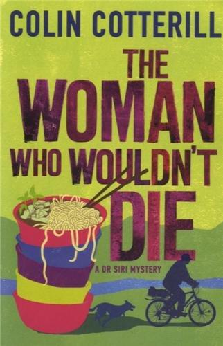 The Woman Who Wouldn't Die: A DR SIRI MYSTERY (Dr Siri Paiboun Mystery 9)