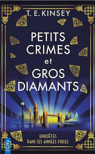 Petits crimes et gros diamants. Vol. 1