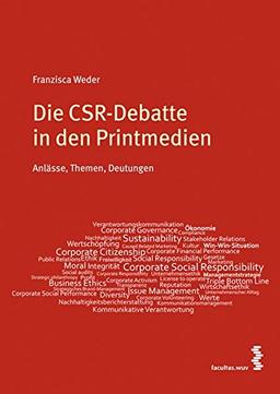 Die CSR-Debatte in den Printmedien: Anlässe, Themen, Deutungen