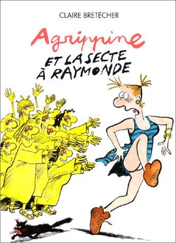 Agrippine et la secte à Raymonde