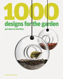 1000 Designs for the Garden: And Where to Find Them