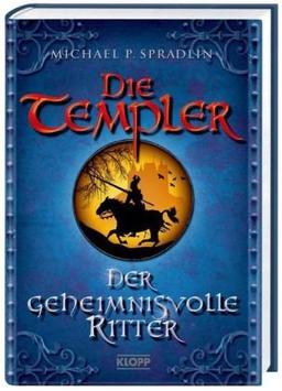 Die Templer 03. Der geheimnisvolle Ritter