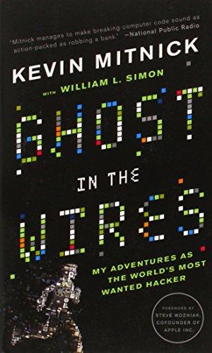 Ghost in the Wires: My Adventures as the World's Most Wanted Hacker