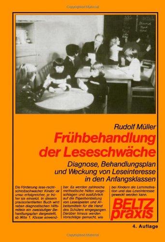 Frühbehandlung der Leseschwäche: Diagnose, Behandlungsplan und Weckung von Leseinteresse in den Anfangsklassen