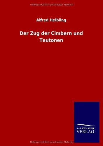 Der Zug der Cimbern und Teutonen