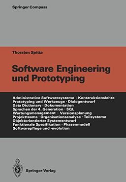 Software Engineering und Prototyping: Eine Konstruktionslehre für administrative Softwaresysteme (Springer Compass)