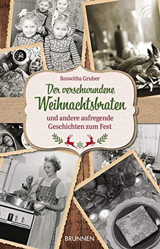 Der verschwundene Weihnachtsbraten: und andere aufregende Geschichten zum Fest