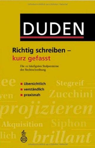 Duden. Richtig schreiben - kurz gefasst: Die 111 häufigsten Stolpersteine der Rechtschreibung