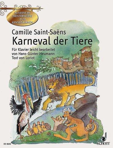 Karneval der Tiere: Große zoologische Phantasie für Klavier leicht bearbeitet. Klavier. (Klassische Meisterwerke zum Kennenlernen)