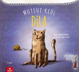 Mutsuz Kedi Dila: 3 Yas: Leyla Fonten'den Öyküler