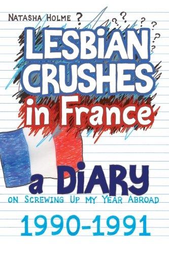 Lesbian Crushes in France: A Diary on Screwing Up my Year Abroad