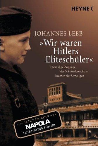 «Wir waren Hitlers Eliteschüler»: Ehemalige Zöglinge der NS-Ausleseschulen brechen ihr Schweigen