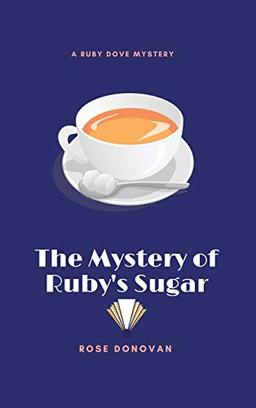 The Mystery of Ruby's Sugar