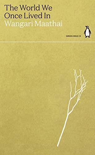 The World We Once Lived In: Penguin Green Ideas