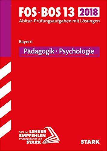 Abiturprüfung FOS/BOS Bayern - Pädagogik/Psychologie 13. Klasse