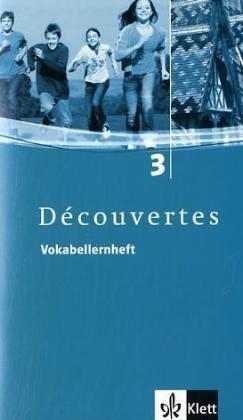 Découvertes 3. Vokabellernheft: Für Französisch als 2. Fremdsprache oder fortgeführte 1. Fremdsprache. Gymnasium: TEIL 3