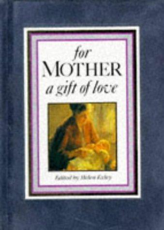 For Mother: A Gift of Love (Suedels)