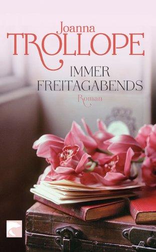 Immer freitagabends: Roman