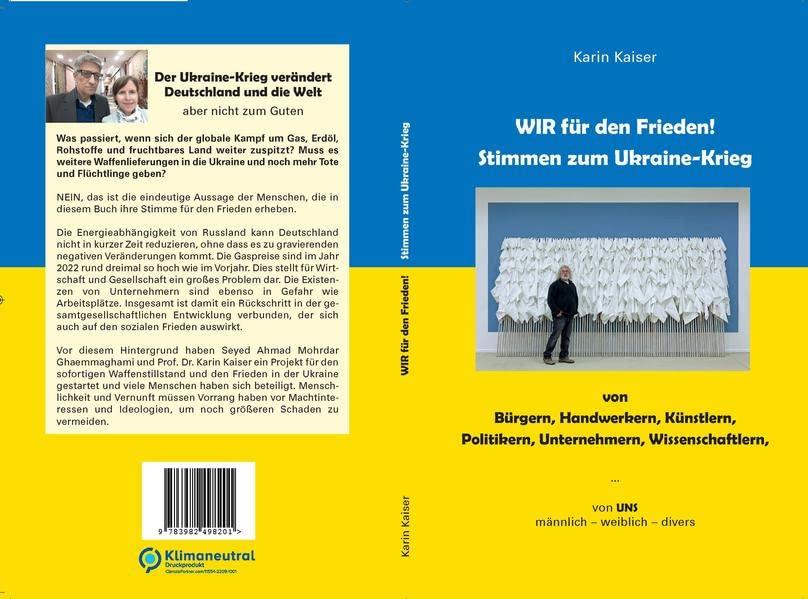 WIR für den Frieden! Stimmen zum Ukraine-Krieg: von Bürgern, Handwerkern, Künstlern, Politikern, Unternehmern, Wissenschaftlern, ... von UNS männlich - weiblich - divers