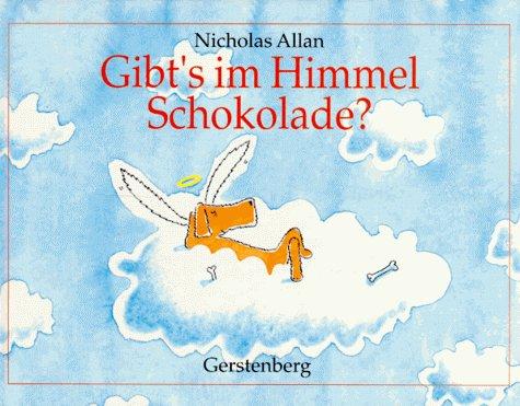 Gibts im Himmel Schokolade?