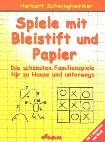 Spiele mit Bleistift und Papier. Die schönsten Familienspiele für zu Hause und unterwegs