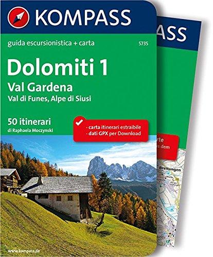 Dolomiti 1,  Val Gardena: Wanderführer mit Extra-Tourenkarte, 50 Touren, GPX-Daten zum Download. Italienische Ausgabe. (KOMPASS-Wanderführer, Band 5735)