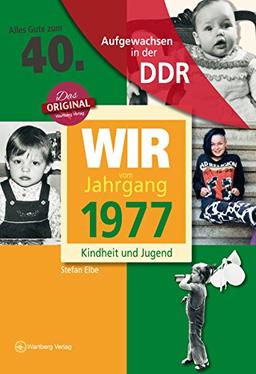 Aufgewachsen in der DDR - Wir vom Jahrgang 1977 - Kindheit und Jugend: 40. Geburtstag