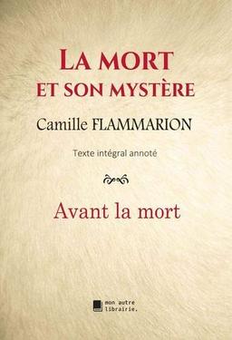 La mort et son mystère : Avant la mort