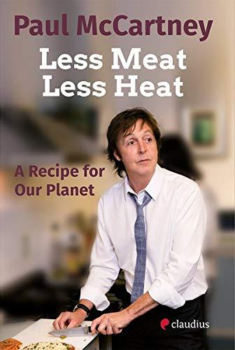 Less Meat, Less Heat – A Recipe for Our Planet