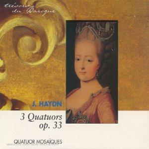 Haydn: 3 Quatuors Op. 33