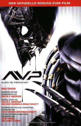 Alien vs. Predator - Der offizielle Roman zum Film