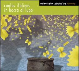 Contes Italiens : in Boca Al Lupo - des 4 Ans