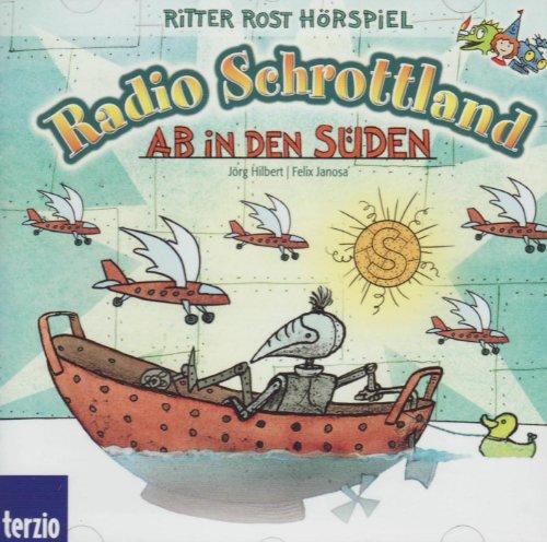 Radio Schrottland: Ab in den Süden: Ritter Rost Hörspiel