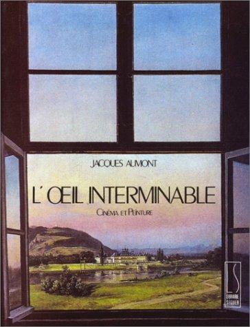 L'OEIL INTERMINABLE : cinéma et peinture