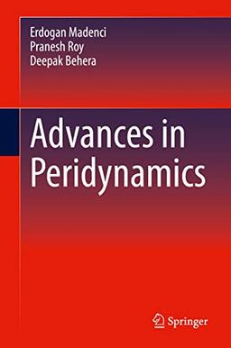 Advances in Peridynamics